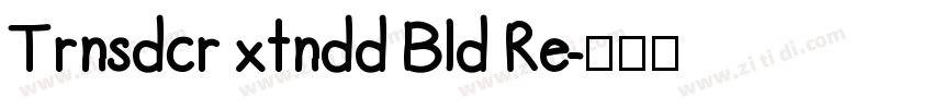 Trnsdcr xtndd Bld Re字体转换